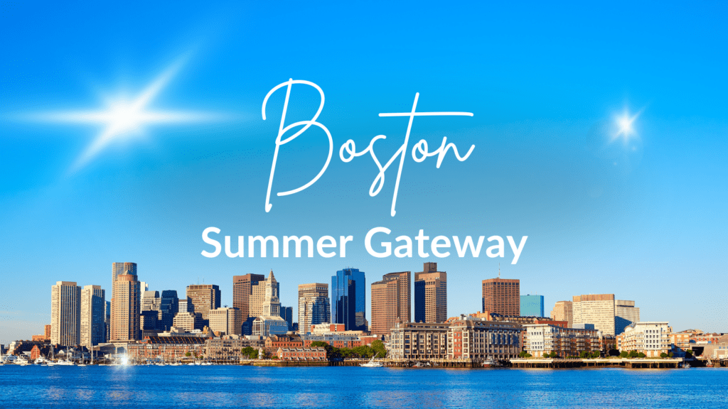 Boston summer gateway